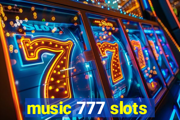 music 777 slots